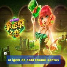 origem do sobrenome santos